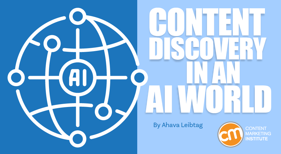 How To Reinvent Your Content Discovery Strategy in the Age of AI